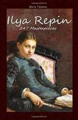 9781505837353-1505837359-Ilya Repin: 247 Masterpieces (Annotated Masterpieces)