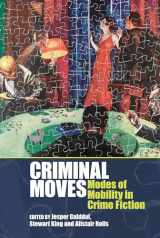 9781789620580-1789620589-Criminal Moves: Modes of Mobility in Crime Fiction (Liverpool English Texts and Studies, 78)