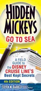 9780692880456-0692880453-Hidden Mickeys Go To Sea: A Field Guide to the Disney Cruise Line's Best Kept Secrets