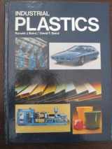 9780870065637-0870065637-Industrial Plastics: Basic Chemistry, Major Resins, Modern Industrial Processes