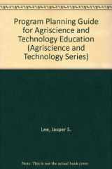 9780813429991-0813429994-Program Planning Guide for Agriscience and Technology Education (Agriscience and Technology Series)