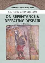 9781939972200-1939972205-On Repentance & Defeating Despair: Letters to Theodore (Early Church Today)