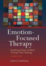 9781433840975-1433840979-Emotion-Focused Therapy: Coaching Clients to Work Through Their Feelings