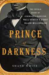 9781250070562-1250070562-Prince of Darkness: The Untold Story of Jeremiah G. Hamilton, Wall Street's First Black Millionaire