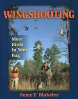 9780811705660-0811705668-Wingshooting: More Birds in Your Bag