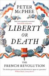 9780300228694-0300228694-Liberty or Death: The French Revolution