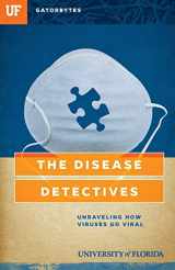 9781942852056-1942852053-The Disease Detectives: Unraveling How Viruses Go Viral (Gatorbytes)