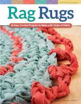9781574219180-1574219189-Rag Rugs, 2nd Edition, Revised and Expanded: 16 Easy Crochet Projects to Make with Strips of Fabric (Design Originals) Beginner-Friendly Techniques & Instructions for Square, Round, Oval, & Heart Rugs