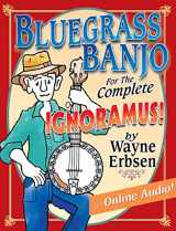 9781883206444-1883206448-Bluegrass Banjo for the Complete Ignoramus (Book + Online Audio)