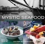 9780762741373-0762741376-Mystic Seafood: Great Recipes, History, And Seafaring Lore From Mystic Seaport