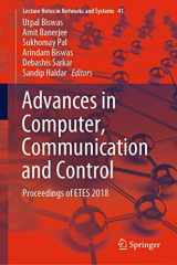 9789811331213-9811331219-Advances in Computer, Communication and Control: Proceedings of ETES 2018 (Lecture Notes in Networks and Systems, 41)