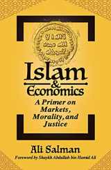 9781880595466-188059546X-Islam and Economics: A Primer on Markets, Morality, and Justice