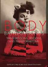 9780826522337-0826522335-Body Battlegrounds: Transgressions, Tensions, and Transformations