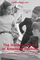 9781350000469-1350000469-The Hidden History of American Fashion: Rediscovering 20th-century Women Designers