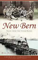 9781540230621-1540230627-New Bern: Tales from the Inner Banks
