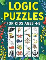 9781951806330-1951806336-Logic Puzzles for Kids Ages 4-8: A Fun Educational Workbook To Practice Critical Thinking, Recognize Patterns, Sequences, Comparisons, and More!