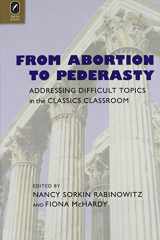 9780814212615-0814212611-From Abortion to Pederasty: Addressing Difficult Topics in the Classics Classroom
