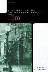 9780321412287-0321412281-A Short Guide to Writing about Film (Short Guides Series)