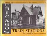 9780804008693-0804008698-A Guide to Chicago's Train Stations: Present and Past