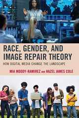 9781498568630-1498568637-Race, Gender, and Image Repair Theory: How Digital Media Change the Landscape