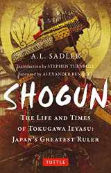 9784805317174-4805317175-Shogun: The Life and Times of Tokugawa Ieyasu: Japan's Greatest Ruler (Tuttle Classics)