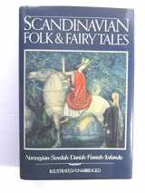 9780517436202-0517436205-Scandinavian Folk & Fairy Tales: Tales From Norway, Sweden, Denmark, Finland & Iceland