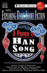 9781949491128-1949491129-Exploring Dark Short Fiction #5: A Primer to Han Song