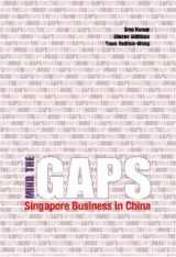 9789812302670-9812302670-Mind the GAPS: Singapore Business in China