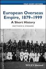 9781119130109-1119130107-European Overseas Empire, 1879 - 1999: A Short History (Wiley Short Histories)