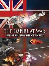 9781909636132-1909636134-The Empire at War: British Military Science Fiction