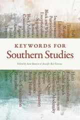 9780820349626-0820349623-Keywords for Southern Studies (The New Southern Studies Ser.)