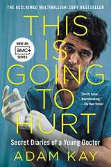 9780063228481-0063228483-This Is Going to Hurt [TV Tie-in]: Secret Diaries of a Young Doctor