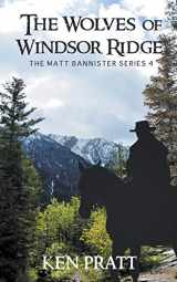 9781641196178-1641196173-The Wolves of Windsor Ridge (Matt Bannister)