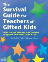 9781575421162-157542116X-The Survival Guide for Teachers of Gifted Kids: How to Plan, Manage, and Evaluate Programs for Gifted Youth K–12