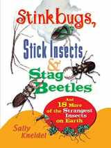 9780471357124-047135712X-Stink Bugs, Stick Insects, and Stag Beetles: And 18 More of the Strangest Insects on Earth