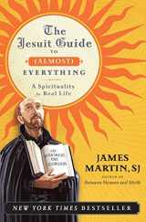 9780061432699-0061432695-The Jesuit Guide to (Almost) Everything: A Spirituality for Real Life