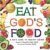 9781649492890-1649492898-Eat God's Food: Kids Activity Guide to Healthy Eating