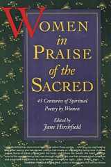 9780060925765-0060925760-Women in Praise of the Sacred: 43 Centuries of Spiritual Poetry by Women