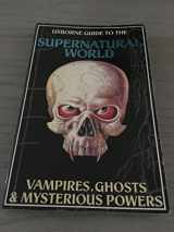9780860202929-0860202925-Supernatural World: Combined Volume: Mysterious Powers / Vampires / Haunted Houses (Supernatural Guides)