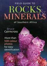 9781868729852-1868729850-Field Guide to Rocks & Minerals of Southern Africa