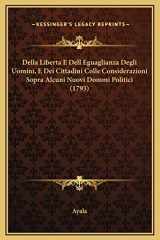 9781169347892-1169347894-Della Liberta E Dell Eguaglianza Degli Uomini, E Dei Cittadini Colle Considerazioni Sopra Alcuni Nuovi Dommi Politici (1793) (Italian Edition)