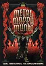 9781999343996-1999343999-Metal Mappa Mundi: A World Tour of Heavy Metal, from Birmingham to Botswana (Herb Lester Associates Guides to the Unexpected)
