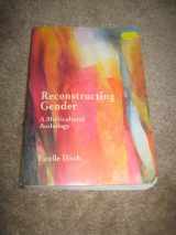 9781559345798-1559345799-Reconstructing Gender: A Multicultural Anthology