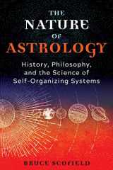 9781644116173-1644116170-The Nature of Astrology: History, Philosophy, and the Science of Self-Organizing Systems