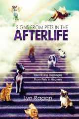 9780991641420-0991641426-Signs From Pets In The Afterlife: Identifying Messages From Pets In Heaven