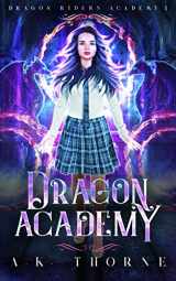 9781074967062-1074967062-Dragon Academy: A Paranormal Fantasy Academy Series (Dragon Riders Academy)