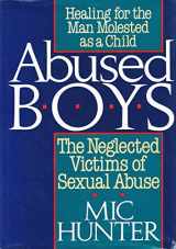 9780669208665-0669208663-Abused Boys: The Neglected Victims of Sexual Abuse