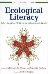 9781578051533-1578051533-Ecological Literacy: Educating Our Children for a Sustainable World (The Bioneers Series)