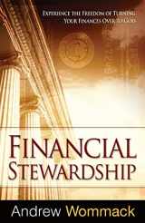 9781606834008-1606834002-Financial Stewardship: Experience the Freedom of Turning Your Finances Over to God