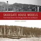 9780295751047-0295751045-Skidegate House Models: From Haida Gwaii to the Chicago World's Fair and Beyond (Native Art of the Pacific Northwest: A Bill Holm Center)